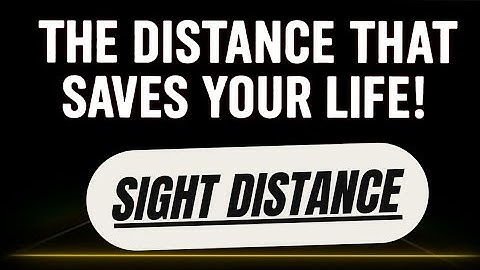 Sight Distance Explained So Well You’ll NEVER Forget It!