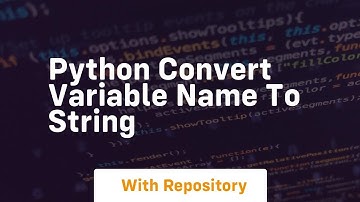 python convert variable name to string