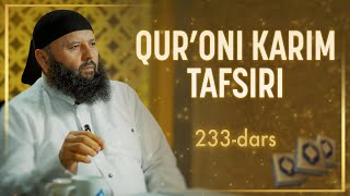 233 | Shuaro surasi, 69-104 oyatlar | Qurʼoni karim tafsiri | Shayx Sodiq Samarqandiy