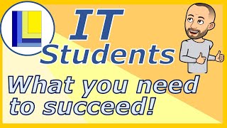 Information Technology Students | What you need to succeed