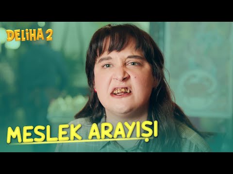 Meslek Arayışı | Deliha 2