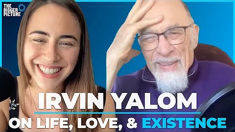 On Love, Life, and Existence with Irvin Yalom | Th...