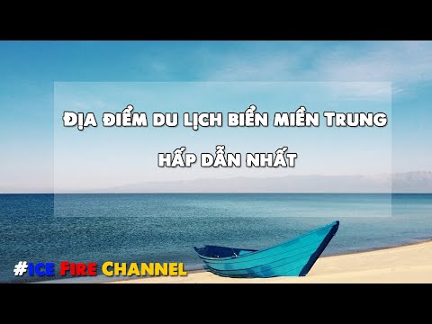 Địa điểm du lịch biển miền Trung hấp dẫn nhất - Top các bãi biển đẹp tại miền Trung