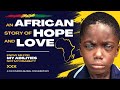AN AFRICAN STORY OF HOPE  and LOVE | Know me for my abilities, not my disability | A CW Documentary