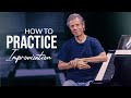 How to Practice Improvisation