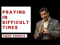 Praying in difficult times  rev  shine p  thomas  city harvest ag church