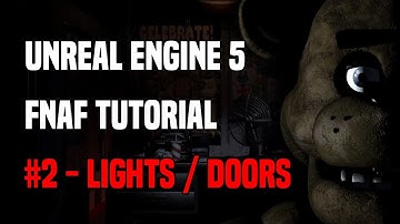 Unreal Engine - FNAF tutorial Part 2 - Lights/Doors