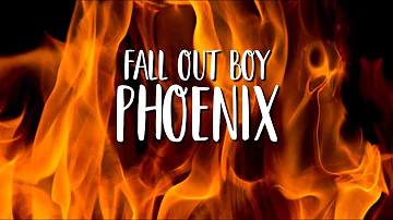 Fall Out Boy - Phoenix (Lyrics)