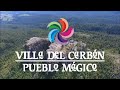 ¿Por qué Villa del Carbón es un pueblo mágico único en México?