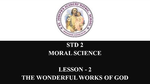 MORAL SCIENCE STD 2 | THE WONDERFUL WORKS OF GOD | LESSON - 2