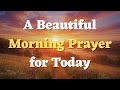 Say this Morning Prayer Before You Start Your Day - Trusting God with This New Day Mp3 Song