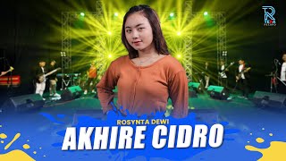 ROSYNTA DEWI - AKHIRE CIDRO | FEAT. NEW ARISTA (Official Music Video)