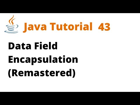 Java Tutorial 43 - Data Field Encapsulation (Remastered)