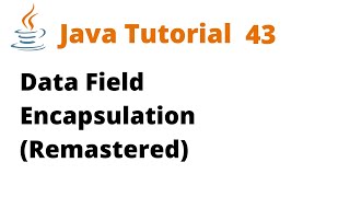 Famous Java Tutorial 43 - Data Field Encapsulation (Remastered) Wealth