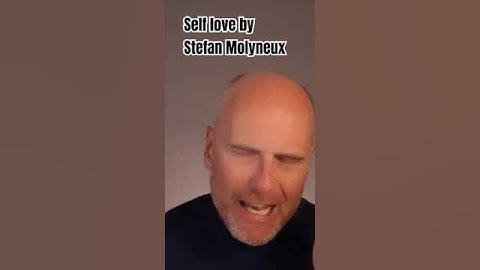 Self love_ Stefan Molyneux Author of Peaceful parenting and other great works. #mindfulthoughts