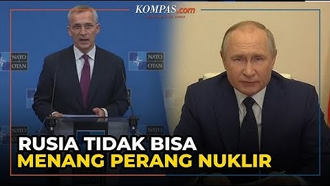 Sekjen NATO Tegaskan Rusia Tidak Bisa Memenangi Perang Nuklir