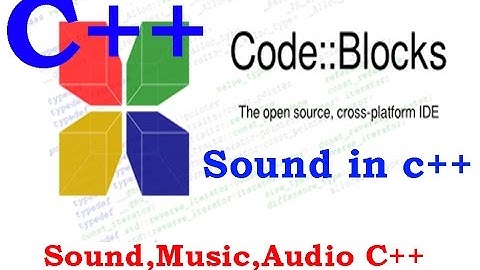 How To Play Any Sound, Music In C++ CodeBlocks
