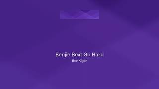 Benjie Beat Go Hard