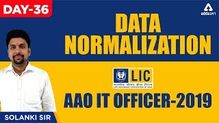 LIC AAO 2019 | DATA NORMALIZATION For LIC AAO IT OFFICER EXAM 2019 | Day- 36 | Solanki Sir  | 7 PM
