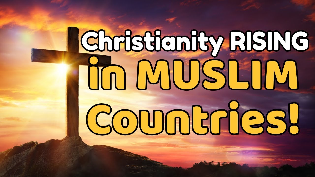10 MUSLIM Countries Where CHRISTIANITY Is Growing Rapidly 2025 YouTube 10-muslim-countries-where-christianity-is-growing-rapidly-2025-youtube