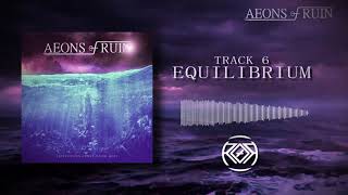 Aeons of Ruin - Equilibrium
