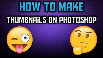How To Make Thumbnails For YouTube Videos With Photoshop 2016/2017! (Photoshop Thumbnail Tutorial!)