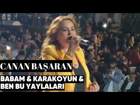 Canan Başaran - Babam & Karakoyun & Ben Bu Yaylaları (Canlı Performans)