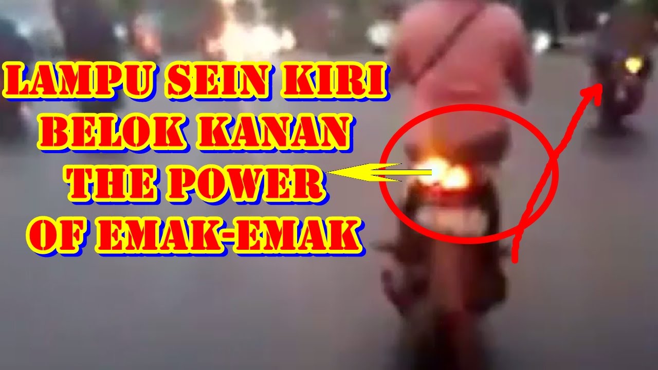 Hadeeh Lampu Sein Kiri Belok Kanan The Power Of Emak Emak YouTube