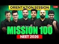 Live Orientation Session - Mission 100 for NEET 2026🔥
