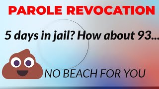 How many days in JAIL??? Cancel your plans  - Parole Revocation Hearing - Kitchen Court Cases