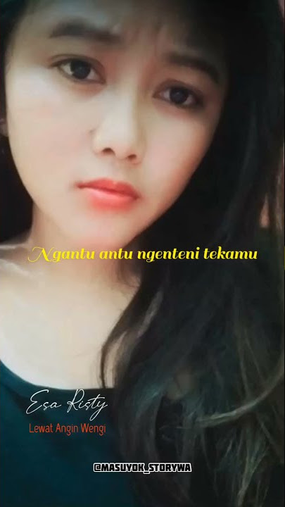 Story Wa Goyang Santuy Dangdut Koplo | Esa Risty - Lewat Angin Wingi (LIRIK)