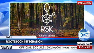KCN News: Jaxx added testnet of Rootstock