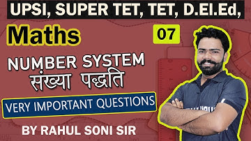 Maths Number System (संख्या पद्धति) | UPSI, Super TET Maths Class TET, Super TET, deled Maths | 07