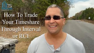 How To Trade Your Timeshare Through Interval or RCI