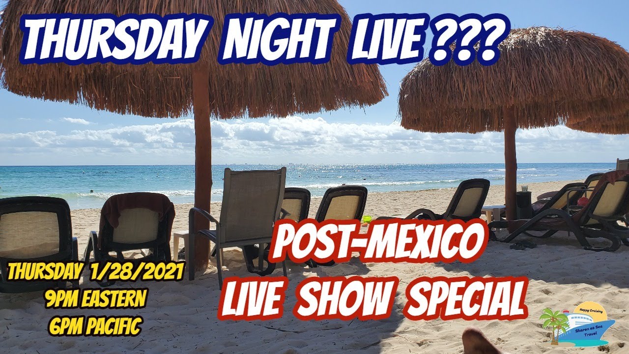 POST-MEXICO LIVE STREAM SPECIAL | SHARON AT SEA TRAVEL