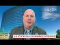 Market Selloff Not a Buying Opportunity Yet: CalSTRS CIO