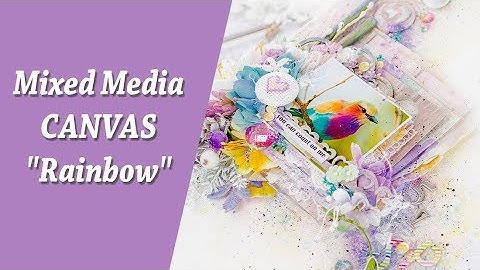 Mixed Media Wall Art - Step by step tutorial - Canvas "Rainbow"