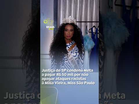 Justiça condena Meta a pagar R$ 50 mil por não apagar ataques racistas à Milla Vieira, Miss SP