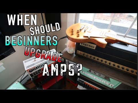 When Should Beginners Upgrade Their Amps?