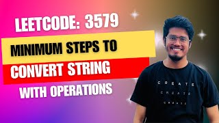 3579. Minimum Steps to Convert String with Operations | LeetCode weekly contest 453