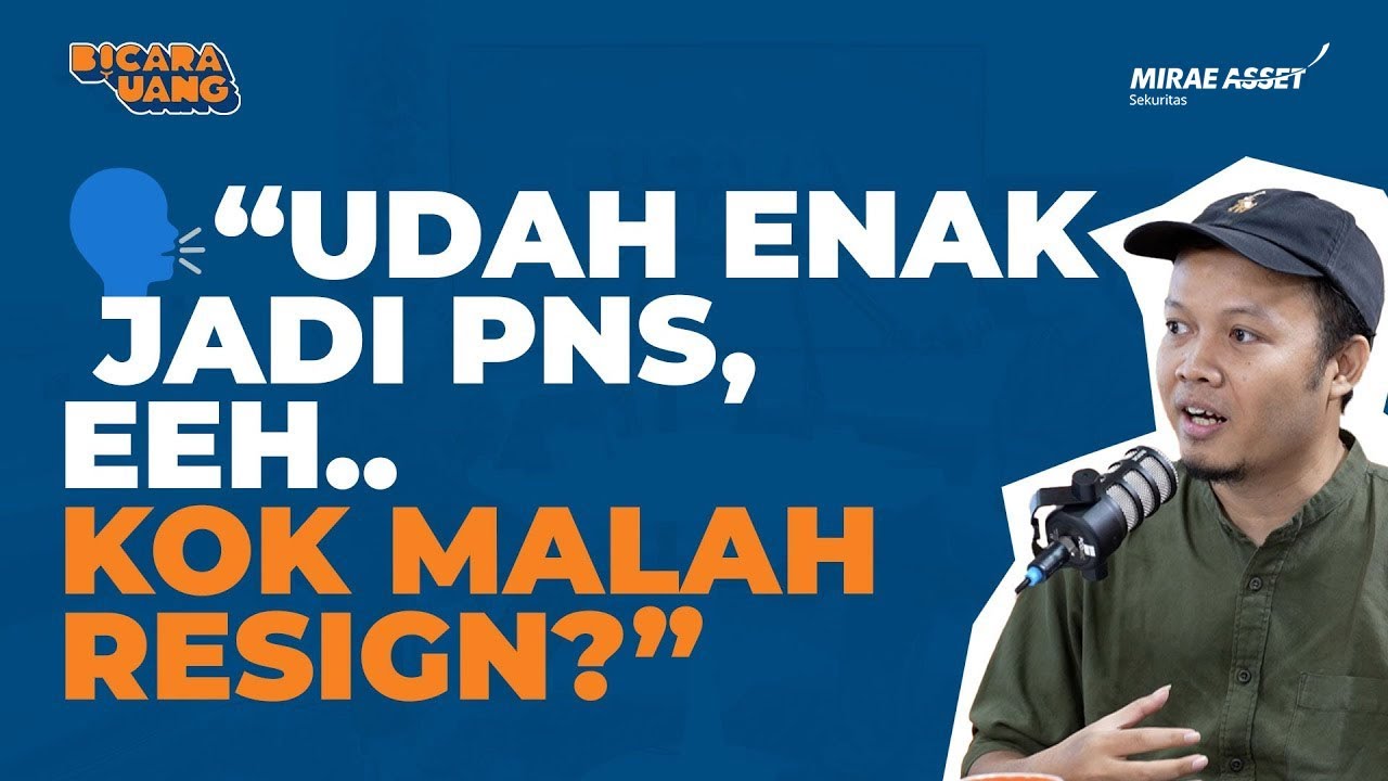 Resign dari PNS Demi Mengejar Passion? Worth It Gak Siih?  | Bicara Uang