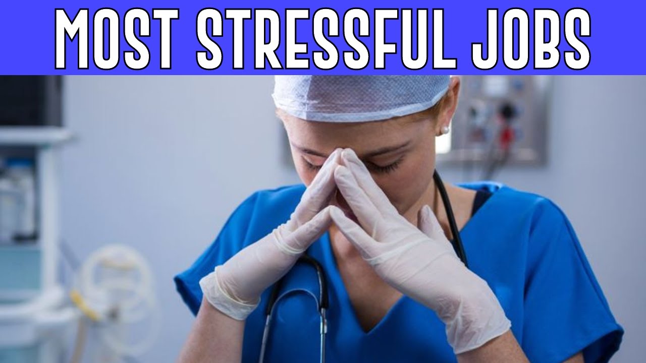 10 Of The Most Stressful Jobs In The World YouTube