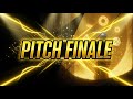 Pitch Finale