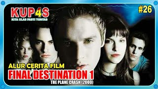 KUP4S 26: DI KEJ4R KEM4TIAN PESAWAT JATOH | ALUR CERITA FILM FINAL DESTINATION 1