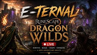 🔥 RuneScape DragonWilds LIVE | NEW Agility Update, Umbral Sands & Dragon Bosses!| E-TERNAL