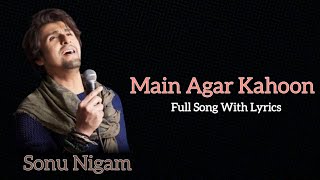 MAIN AGAR KAHOON ( lyrics ) | Sonu Nigam | Shreya Ghoshal | Srk | Deepika Padukone | Lyrics music tv