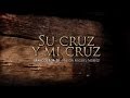 Su cruz y mi cruz — Pastor Miguel Núñez