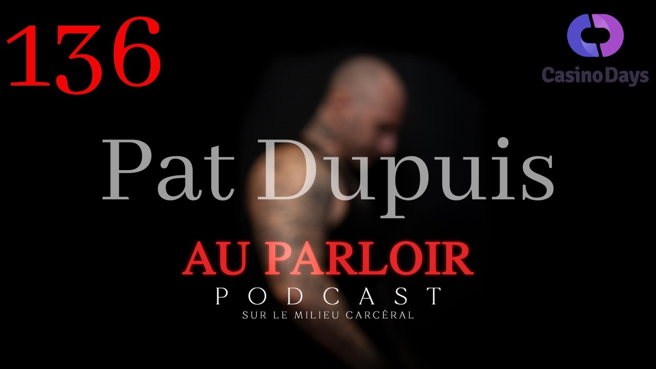 Épisode #136 - Pat Dupuis