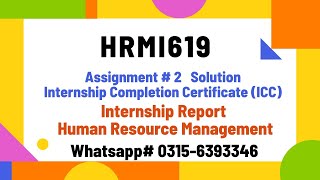 HRMI619 Internship completion Certificate ICC Assignment 2 solution hrm619 hrmi619 #hrmi619