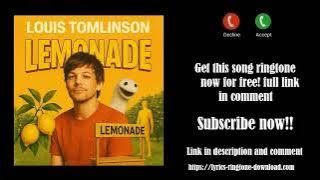 ℍ𝕆𝕋! Louis Tomlinson ~ Lemonade Ringtone (Free)